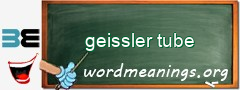WordMeaning blackboard for geissler tube